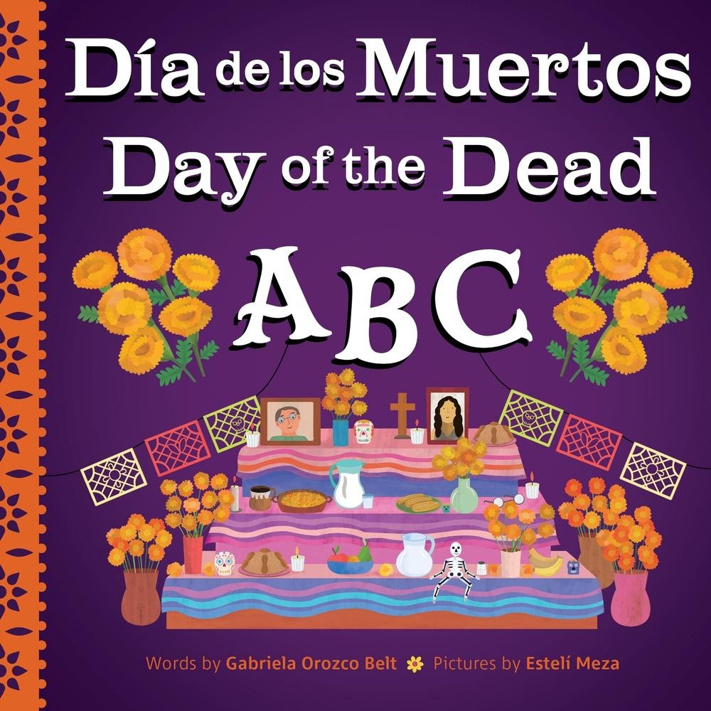 Day of the Dead ABC / Da de Muertos ABC by Gabriela Orozco Belt (English) Hardco