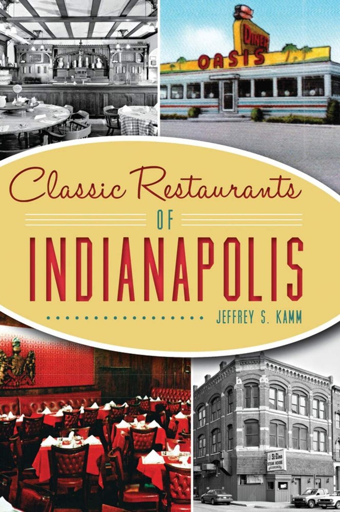 NEW The History Press Classic Restaurants of Indianapolis, IN 9781467118484 Amer