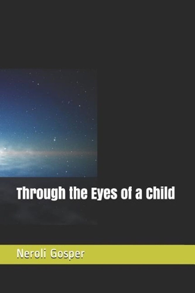 Through the Eyes of a Child by Neroli Anne Gosper (English) Paperback Book