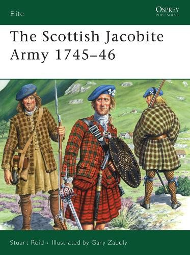 Stuart Reid The Scottish Jacobite Army 1745–46 (Paperback) EliteAnother great item from Rarewaves USA | Free delivery!