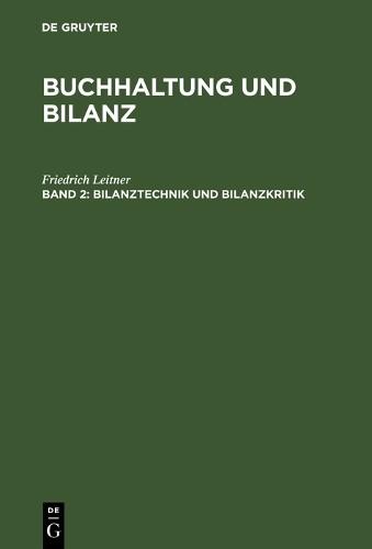 Friedrich Leitner Bilanztechnik und Bilanzkritik (Hardback)