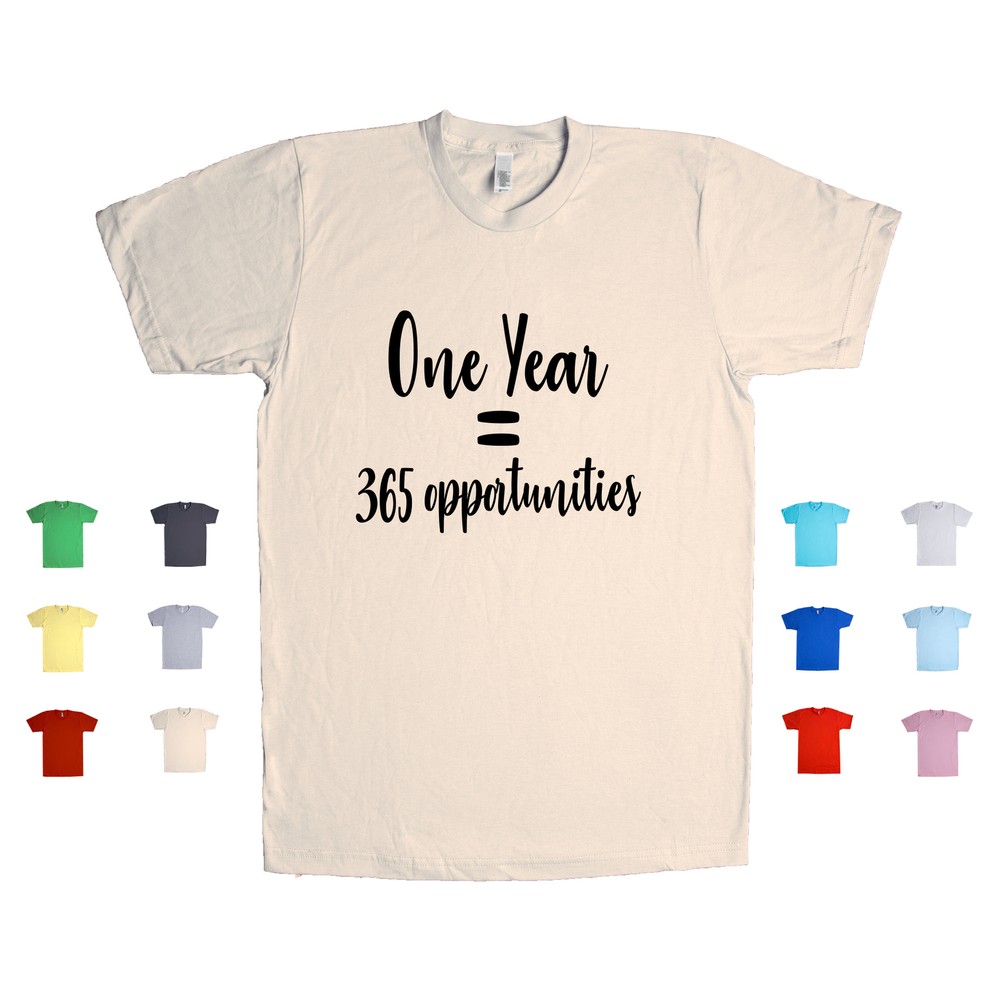 365 Chances New Day Motivational Carpe Diem Unisex Tee