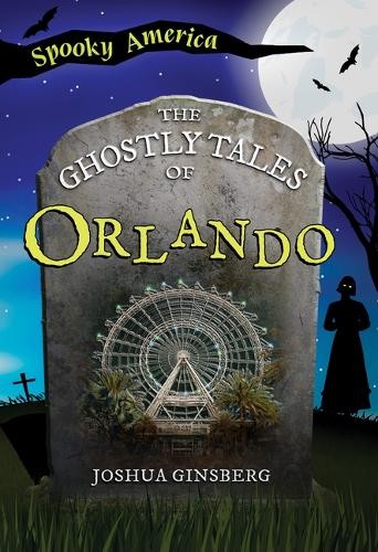 Joshua Ginsberg The Ghostly Tales of Orlando (Paperback) Spooky AmericaAnother great item from Rarewaves USA | Free delivery!
