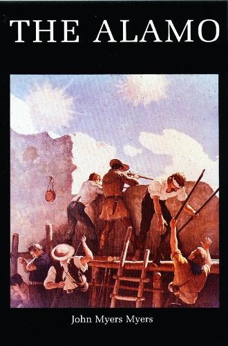The Alamo (Bison Book S), Myers Myers, John