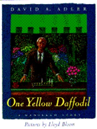 One Yellow Daffodil: A Hanukkah Story by David A Adler: Used
