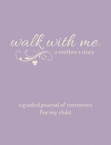 Walk With Me A Mother's Story: A - Paperback, by Hicks Patricia N - Very Good