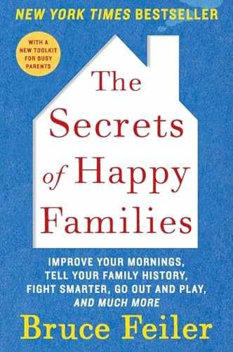 The Secrets of Happy Families: - Paperback, by Feiler Bruce - Very Good c