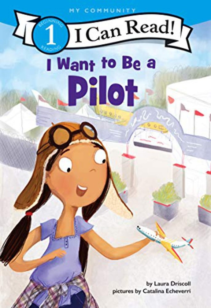 I Want to Be a Pilot: A My Community I Can Read - Paperback