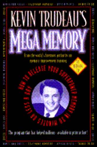 Kevin Trudeau's Mega Memory: How to Release Your Superpower Memory in 30 Minutes