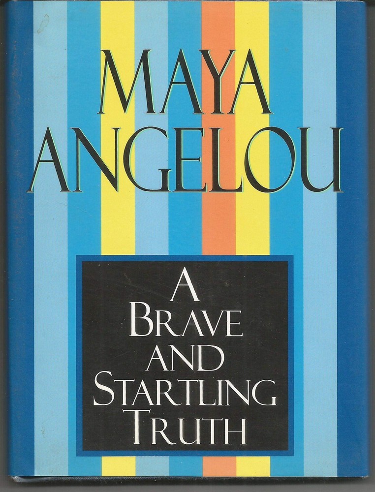 A Brave and Startling Truth by Angelou
