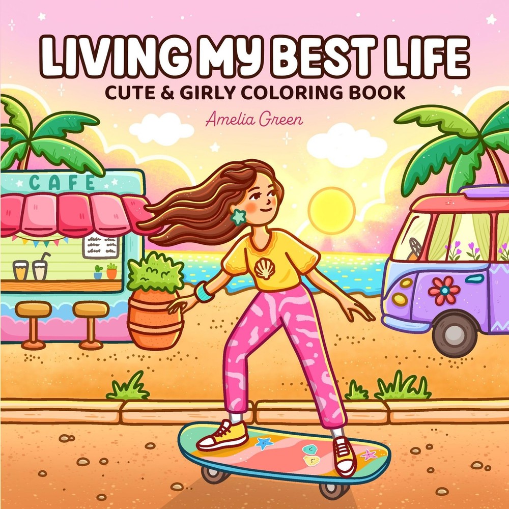 Living My Best Life: Coloring Book for Adults and Teens Featuring Cute &...