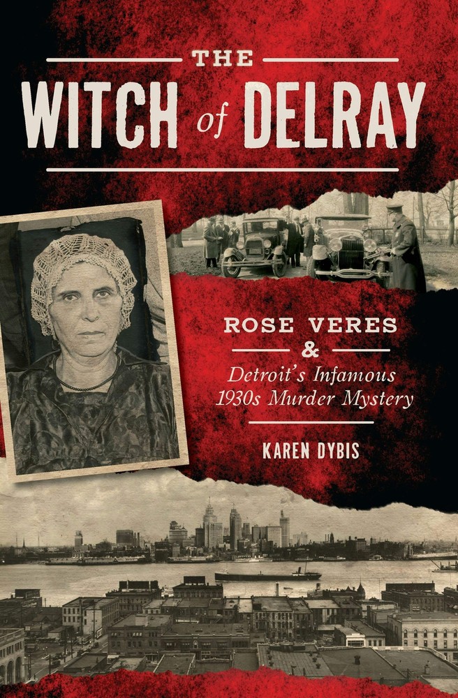 NEW The History Press The Witch of Delray, MI 9781467137546 True Crime Trade Pap