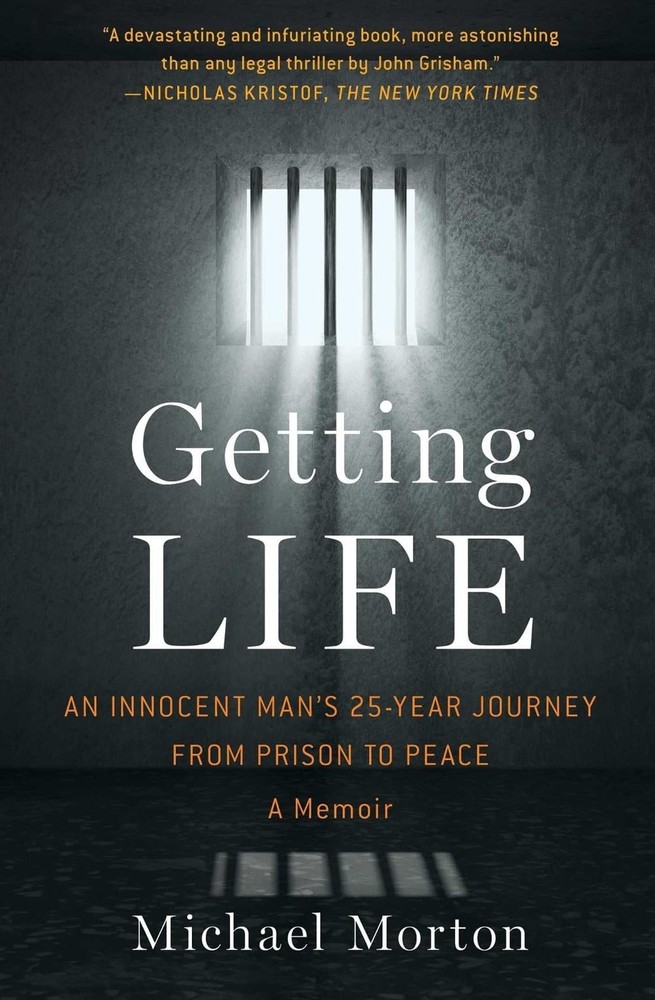 Getting Life: An Innocent Man's 25-Year Journey from Prison to Peace: A Memoir b