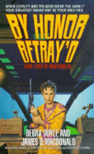 By Honor Betray'd: Mageworlds #3 by Debra Doyle: Used