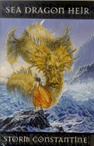 Sea Dragon Heir by Storm Constantine: Used