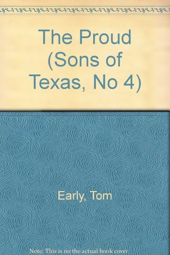 Sons Of Texas 4:proud (Sons of Texas, No 4) by Early, Tom, Acceptable Book