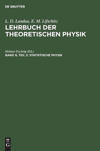 Statistische Physik, Teil 2: Theorie Des Kondensierten Zustandes (Hardback)
