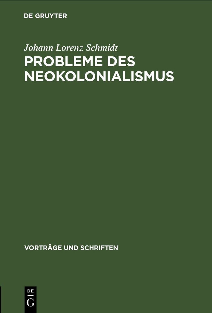 Johann Lorenz Schmidt Probleme Des Neokolonialismus (Hardback)