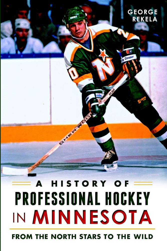 NEW The History Press A History of Professional Hockey in Minnesota, MN 97816261