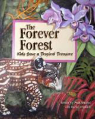 The Forever Forest: Discover the Importance of Saving Our Planet in the Perfect