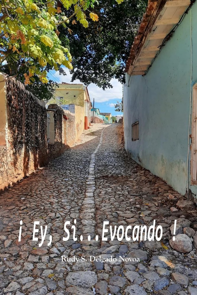 EY SI...EVOCANDO !: Trinidad y trinitarios de mis tiempos (Spanish Edition)