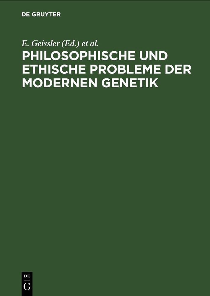 Philosophische Und Ethische Probleme Der Modernen Genetik (Hardback)