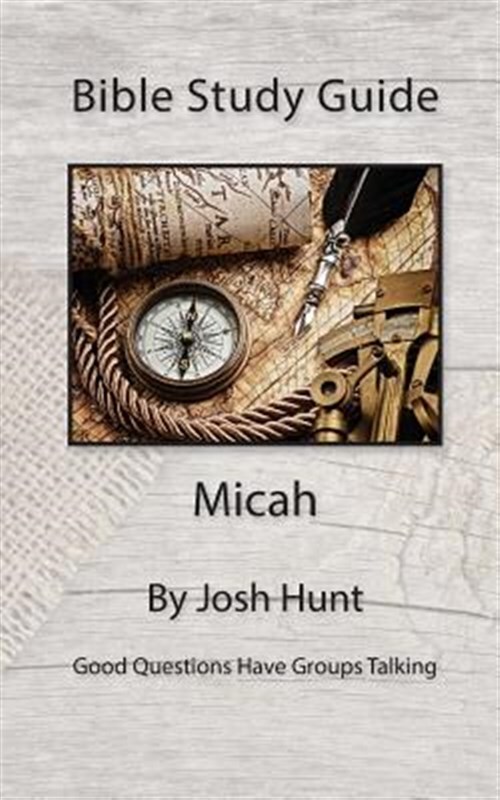 Bible Study Guide Micah, Paperback by Hunt, Josh, Brand New, Free shipping in...