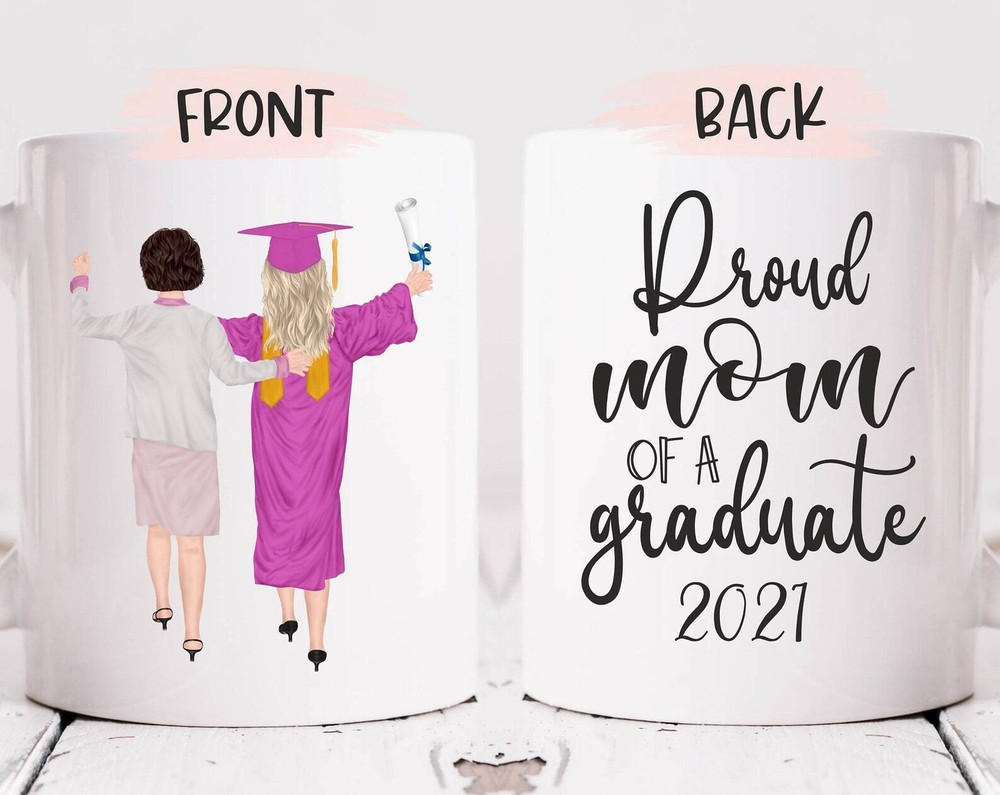 Custom Graduation Mug Mom Of A Graduate 2021 Proud Graduate Mom Graduation Gift