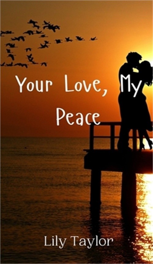 Your Love, My Peace (Hardback or Cased Book)