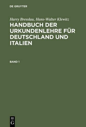 Harry Bresslau Handbuch der Urkundenlehre für Deutschland und Italien (Hardback)