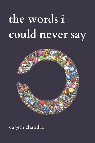 Yogesh Chandra The Words I Could Never Say (Paperback)Another great item from Rarewaves USA | Free delivery!