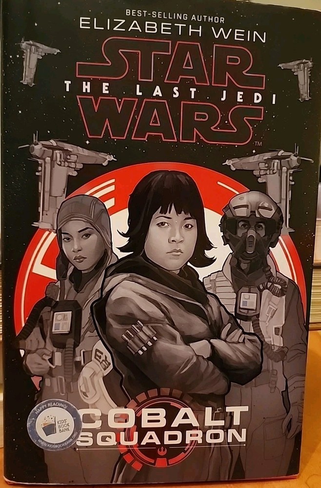 Star Wars: the Last Jedi Cobalt Squadron by Elizabeth Wein (2017, Hardcover)