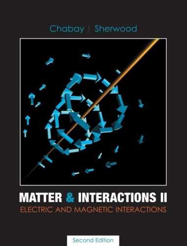 Matter and Interactions II: - Paperback, by Chabay Ruth W.; - Acceptable