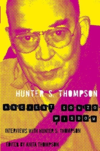 Ancient Gonzo Wisdom by S. Thompson, Hunter Paperback Book The Fast FreeFREE US DELIVERY | ISBN: 033051072X | Quality Books