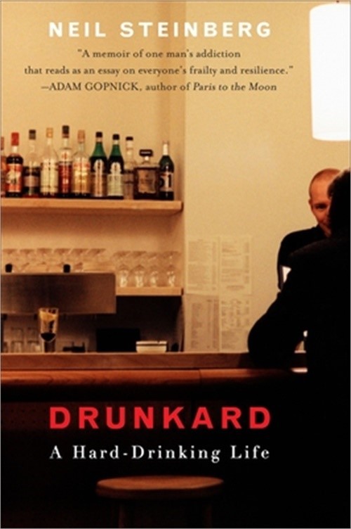 Drunkard: A Hard-Drinking Life (Paperback or Softback)