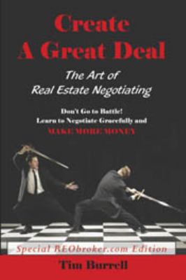 Create a Great Deal: The Art of Real Estate Negotiating by Burrell, Tim, Like...