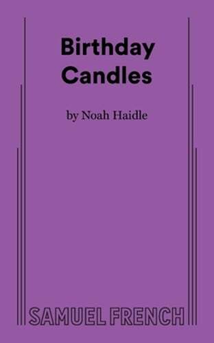 Noah Haidle’s Birthday Candles Debuts in Fresh Edition