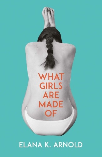 What Girls Are Made Of by Arnold, Elana K. Book The Fast Free ShippingFREE US DELIVERY | ISBN: 1783447710 | Quality Books