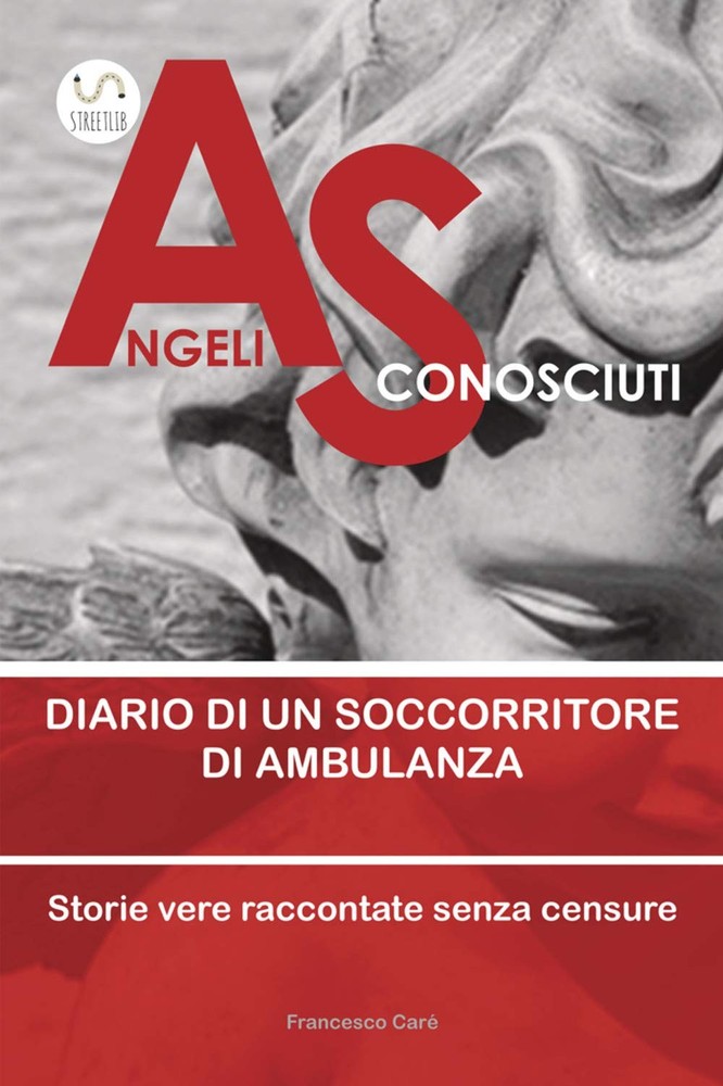 Francesco Caré Angeli sconosciuti: Diario di un soccorritore di ambu (Paperback)Another great item from Rarewaves USA | Free delivery!