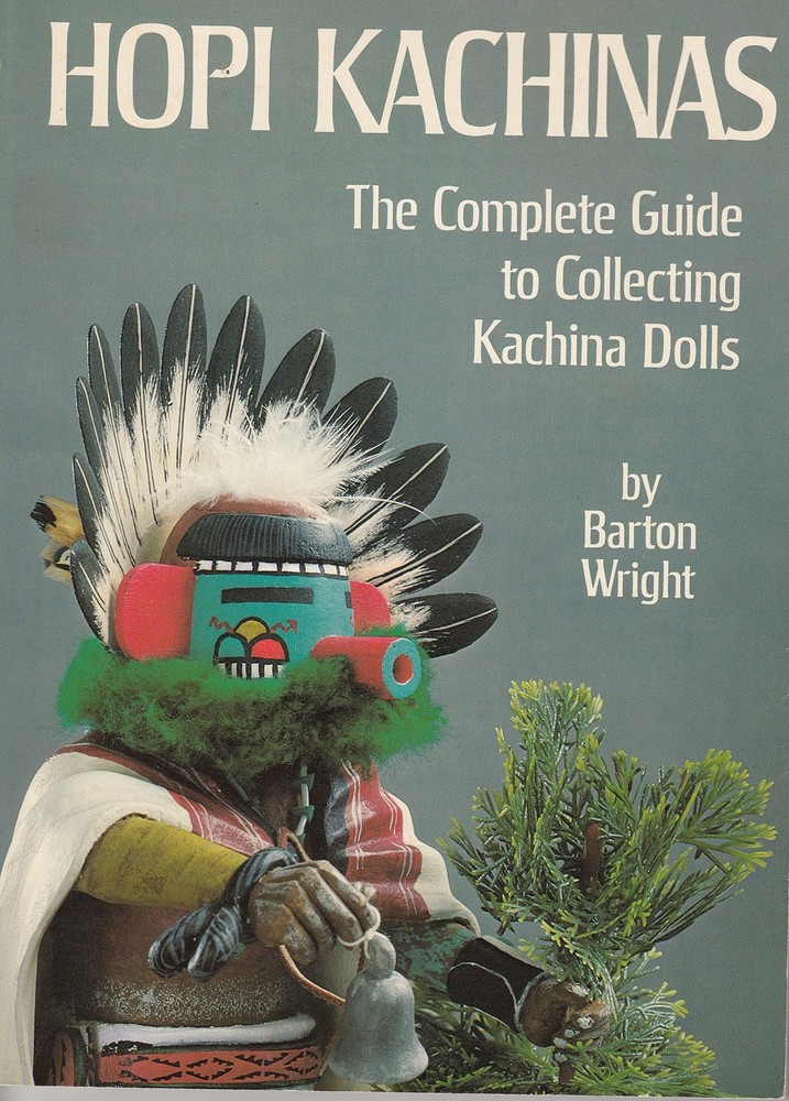 Hopi Kachinas - Complete Guide To Collecting Kachina Dolls