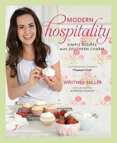 Modern Hospitality: Simple Recipes with Southern Charm: A Cookbook by Miller