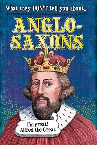 Robert Fowke What They Don't Tell You About: Anglo-Saxon (Paperback) (UK IMPORT)All Tariffs and Duties included - no additional charges