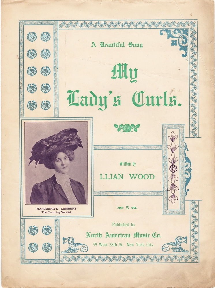 My Ladies Curls, Matguerite Lambert photo, 1902 Sheet Music