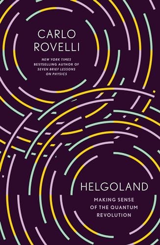 Helgoland: Making Sense of the Quant..., Rovelli, Carlo