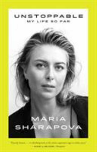 Unstoppable : My Life So Far, Paperback by Sharapova, Maria; Cohen, Rich (CON...