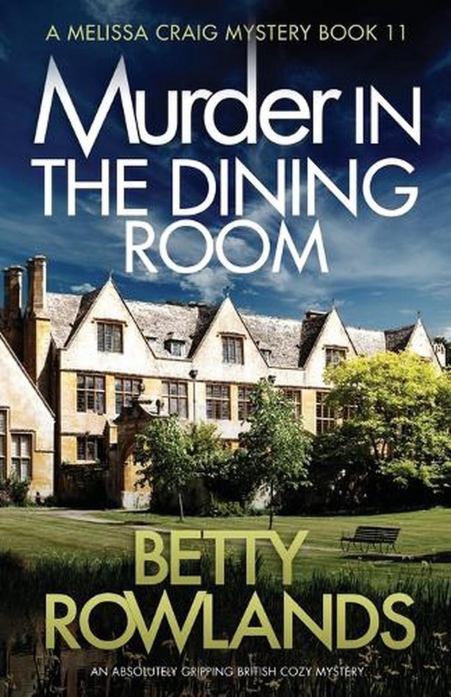 Murder in the Dining Room: An absolutely gripping British cozy mystery by Betty