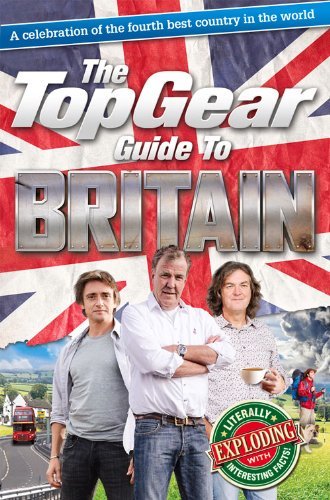 The Top Gear Guide to Britain: A Celebration of the Fourth Best
