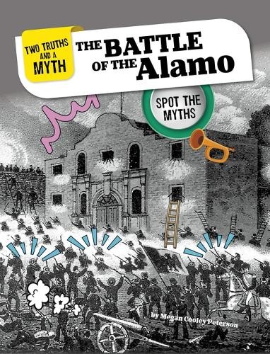 Megan Cooley Peterson The Battle of the Alamo (Paperback) Two Truths and a MythAnother great item from Rarewaves USA | Free delivery!