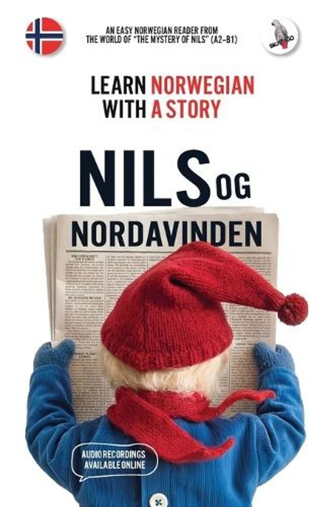 Nils og Nordavinden. Learn Norwegian with a Story: An easy Norwegian reader from