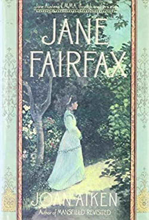 Jane Fairfax : The Secret Story of the Second Heroine in Jane AusFree US Delivery | ISBN:0312058845